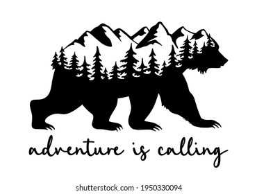 Bear silhouette with landscape mountains and trees. Vector illustration with quote: Adventure is calling. Travel poster. Wildlife and nature symbol.