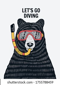 Bear wearing scuba glasses vector illustration with cool slogans. For t-shirt prints, posters and other uses.