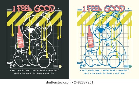 a bear with wine bottle, slogan print design with teddy bear illustration in graffiti street art style for street wear and urban style t shirt, design, hoodie, fashion style vector, 2 background