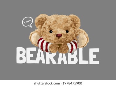 bearable slogan with lying bear doll vector illustration