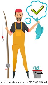 Bearded fisherman stands with catch, fish in his hands. Man holding fishing rod to catch fishes. Male character agrees, says yes. Fisher and agree icon, green checkmark sticker in speech bubble