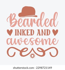 Bearded Inked and Awesome Dad SVG, T-shirt design, Vector File  svg