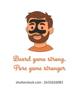 Bearded man with pore strip and funny quote