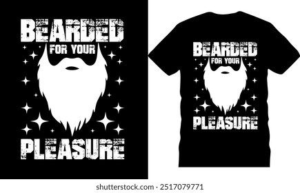 Bearded for your pleasure, christmas tshirt design, holiday greetings, merry christmas typography design, santa claus t shirt, unique xmas  christmas shirt, happy holidays, celebration poster, illustr