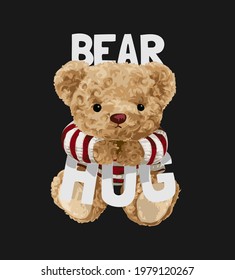 bearhug slogan with cute bear doll hugging letter on black background