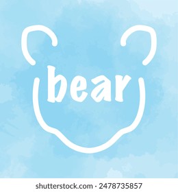 A bear's head in a cartoon style and with a text "bear" instead of the face outlined with a thick white line on the light blue watercolor background; can be used as an icon, logo, T-shirt print, cover