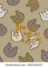 Bears patterns on yellow background with lettering “you are aw cute as bear” for branding package, fabric print, wallpaper, social media post, doodle, notes, book covers, wall decor.