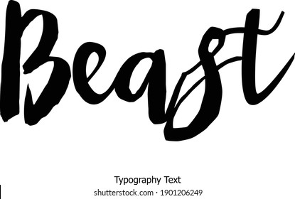 Beast Bold Typography Text Positive Quote
on White Background