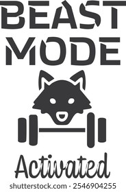 Beast mode activated, Exercise T-Shirt Design, Bodybuilder, T Shirt Calligraphic Design, use as Invitation And Greeting Card, Prints And Posters.