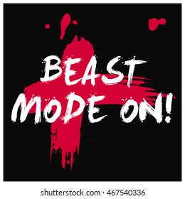 Beast Mode On! (Brush Lettering Vector Illustration Design Template)
