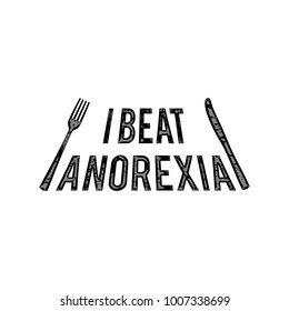 I Beat Anorexia: Ironic Slogan with Fork and Knife on White