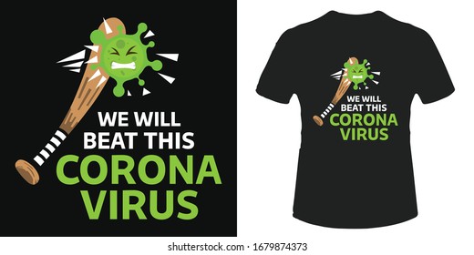 Beat corona virus t-shirt and poster vector design template. Motivational quote to fight coronavirus. Funny tee design.