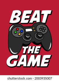 BEAT THE GAME, VIDEO GAME CONTROL ILLUSTRATION