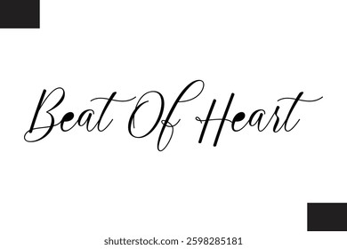 Beat Of Heart Modern Text Typography Music Quote