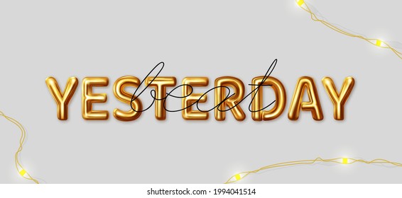 Beat yesterday. Vector motivational inscription for the best wishes made in gold letters on a gray background with a holiday LED garland lying next to it. Design lettering for card, banner, poster