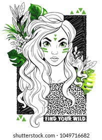 Beatiful girl with tropical leaves and text. Find your wild. T-Shirt Design and Printing, clothes, bags, posters, invitations, cards, leaflets etc. Vector hand drawn illustration.