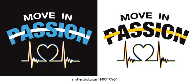 Beatiful T-shirt design featuring an illustration of with a cute expression and the caption “move in passion".Can be used on t-shirts, hoodies, mugs, posters and any other merchandise.