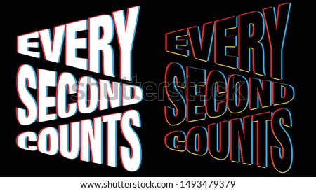 Beatiful T-shirt design featuring an illustration of with a cute expression and the caption “Every second counts".Can be used on t-shirts, hoodies, mugs, posters and any other merchandise.