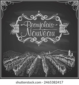 Beaujolais Nouveau chalkboard design with hand drawn vineyard landscape and old style emblem