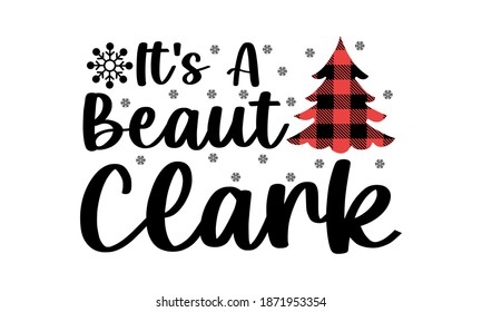 It's A Beaut Clark with Christmas buffalo plaid tree and Snowflake - Christmas Vector and Clip Art