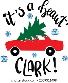 It’s a beaut Clark decoration for Christmas T-shirt Red truck decoration 