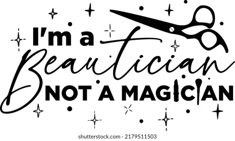 I'm A Beautician Not A Magician, Funny barber, Beautiful things, Beautician Apron