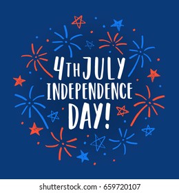 Beautiful 4th of July decorative card. Sketchy firework and lettering. Vector illustration