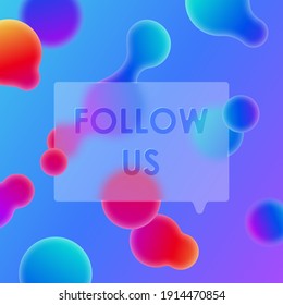 Beautiful abstract blue background with gradient rainbow blob, fluid, liquid and glassmorphism card and text follow us. Vector illustration for card, flyer, poster, banner, web, advertising.