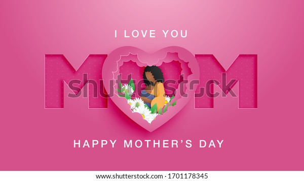 Beautiful African American woman with lovely\
hairstyle. Happy Mother\'s day poster or banner with mother hug her\
baby and flower and paper cut\
style
