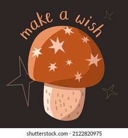 Beautiful Amanita muscaria mushroom with star cap and quote: make a wish