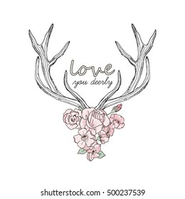 Beautiful artwork with deer horns and flowers. Love you deerly. Design for t-shirt, card and poster.