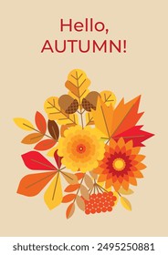 Beautiful autumn background with bright leaves and flowers. Hello, autumn postcard with a bouquet of colorful leaves of maple, oak, chestnut, rowan and flowers. Poster, flyer, banner