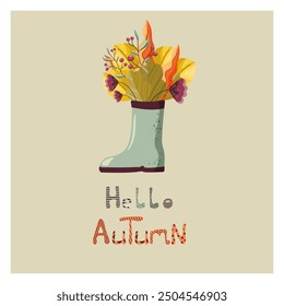 Beautiful autumn postcard with rubber boots, leaves, flowers. Hello autumn, handwritten lettering. Vector design for postcards, posters, flyers, websites, t-shirt design