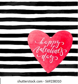 beautiful background with watercolor heart. Hand drawn brush pen lettering -happy valentines day. design for holiday greeting card and invitation of the wedding, Valentine's day and Happy love day