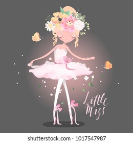 Beautiful ballet girl, ballerina with flowers, floral wreath, bouquet, tied bows, butterly and sparkles. Little Miss lettering