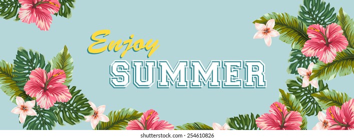 Beautiful banner with Hawaiian flowers and text Enjoy Summer, vector illustrations.