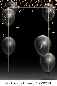 Beautiful black balloons randomly flying over gold frame. Party elegant vector background with space for text. Vector golden frame, confetti, ballons.
