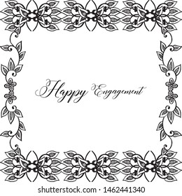 Beautiful of black and white floral frame, pattern art cards, lettering of happy engagement. Vector