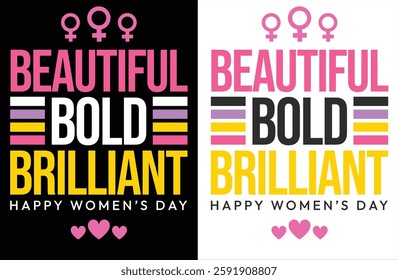Beautiful, Bold and Brilliant Typography written in colors, Happy Women's Day Design editable eps vector 10. Women's day design for print