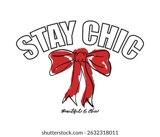 Beautiful bow tie ribbon and slogan text. Vector illustration design for fashion, t shirts, prints, posters, graphics, slogan tees.