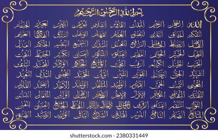 Beautiful Calligraphy of 99 names of Allah "Asma-UL-Husna" with English name and translation, its meanings are; "The Beneficent, Merciful, Eternal Lord, Most Sacred, Embodiment of Peace..." Vector Art