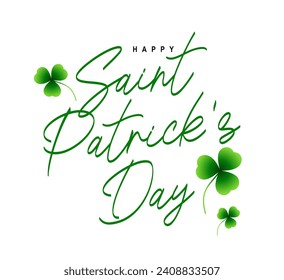 Beautiful calligraphy - Happy St. Patrick's Day. Green shamrock. Elements for the design of a greeting poster for March 17th. Vector illustration on a white background.