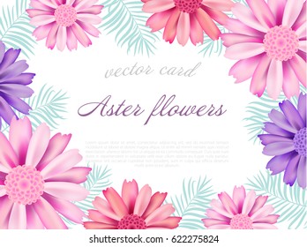 Beautiful card with of different color abstract aster flowers and leaves 