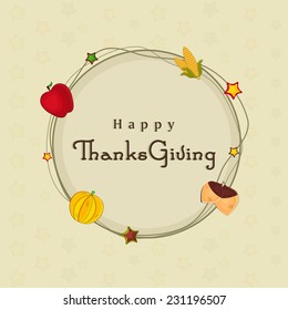Beautiful circle frame decorated with apple, corn, star, acorn and pumpkin on beige background for Happy Thanksgiving Day celebrations. 