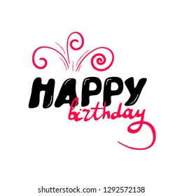 Beautiful color hand drown inscription "Happy Birthday". Inspirational lettering isolated on white background
