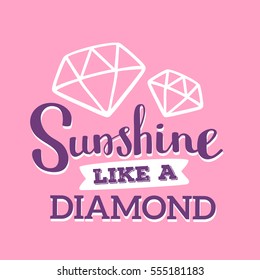 Beautiful color handwritten vector lettering with line art diamond on pink background. Calligraphic inscription. Hand drawn lettering print. Apparel, t-shirt, bag, sticker, poster, card design