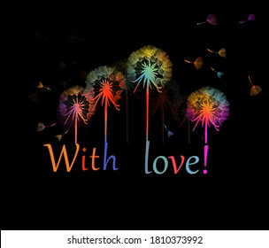 Beautiful colored dandelions. With love. Vector illustration