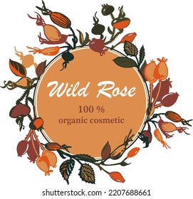 beautiful cosmetics ad mockup labeled "Wild rose.100% organic cosmetics".Rose hips painted offcuts, autumn muted palette of colors, wreath of berries and rosehip leaves