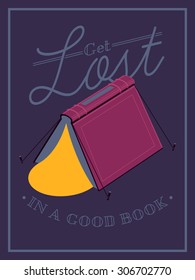 Beautiful creative vector wall art printable poster template on 'Lost in a good book' saying quote with open book as camping tent shelter metaphor