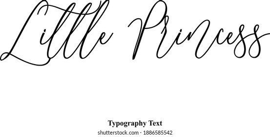 Beautiful Cursive Typescript Typography Text Phrase "Little Princess"